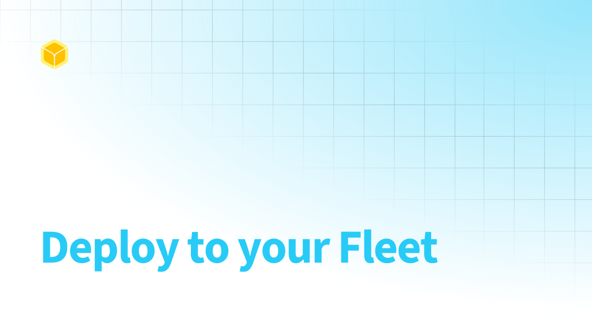 Deploy to your Fleet | balena docs