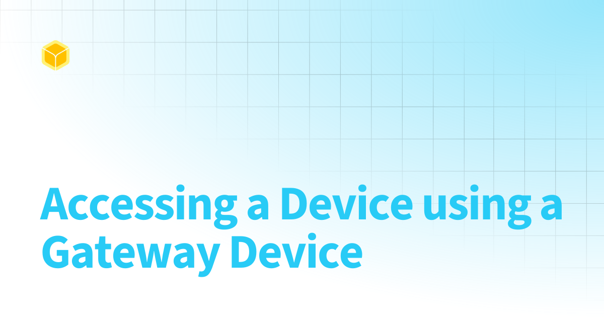 Accessing a Device using a Gateway Device | balena docs